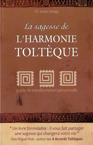 La sagesse des accords toltèques