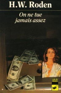 On ne tue jamais assez