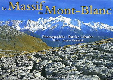 LE MASSIF DU MONT-BLANC (PETITS SOUV.)