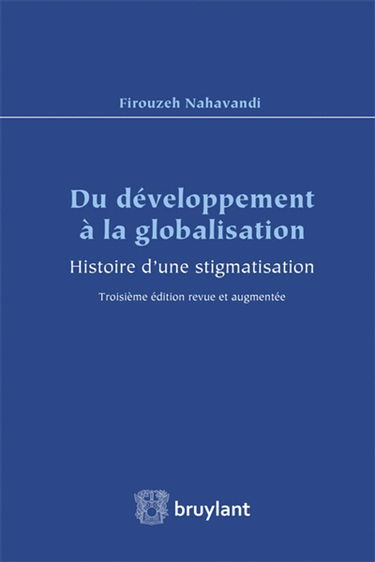 Du développement à la globalisation : histoire d'une stigmatisation