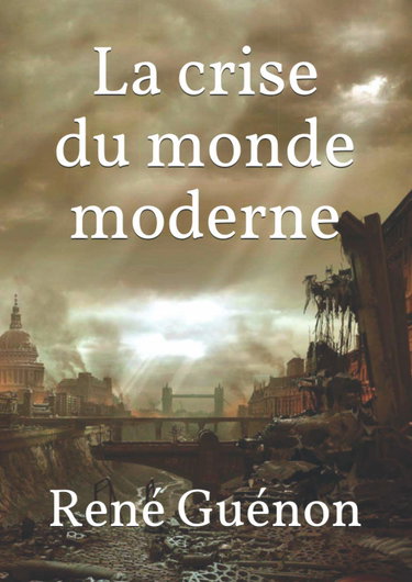 La crise du monde moderne