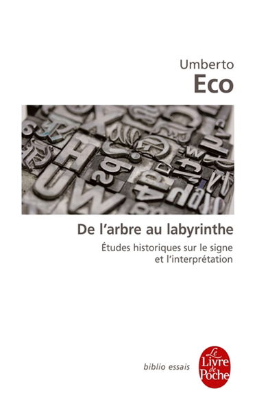 De l'arbre au labyrinthe : études historiques sur le signe et l'interprétation