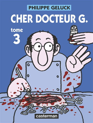 Docteur G.. Vol. 3. Cher Docteur G.