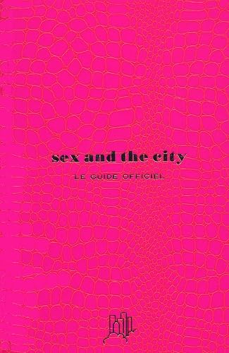 Sex and the city : le livre officiel