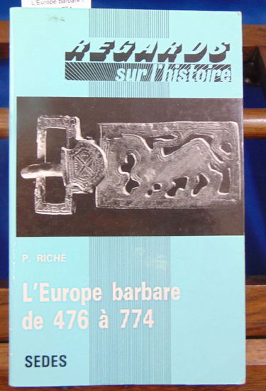 L'europe barbare de 476 a 774