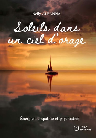 Soleils dans un ciel d'orage : Energies, empathie et psychiatrie