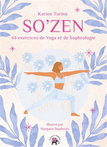 So'zen : 44 exercices de yoga et de sophrologie