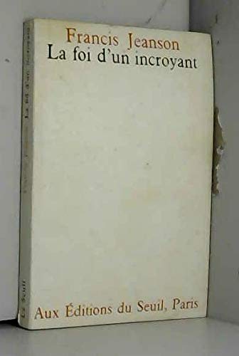 La foi d'un incroyant.