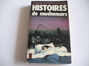 La grande anthologie du fantastique. Vol. 1. Histoires de cauchemars