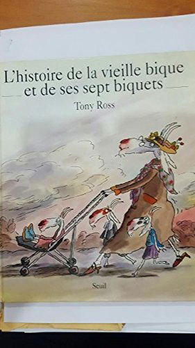 L'Histoire de la vieille bique et des septs biquets