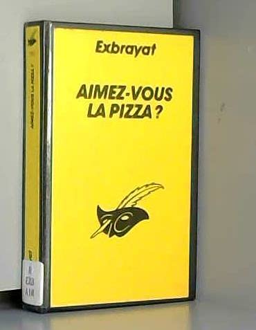 AIMEZ-VOUS LA PIZZA ?