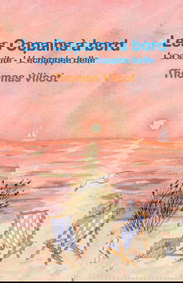 LES COPAINS A BORD - L'ECHAPPEE BELLE