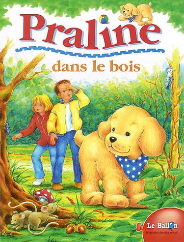 Praline dans le bois