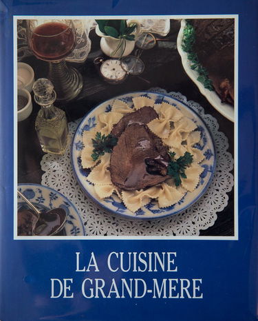 La Cuisine de grand-mère (Gastronomie du monde entier)