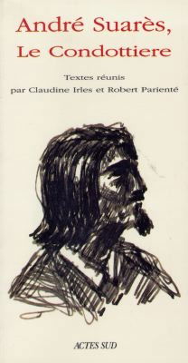 André Suarès, le condottiere