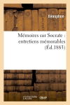 Mémoires sur Socrate : entretiens mémorables (Ed.1883)