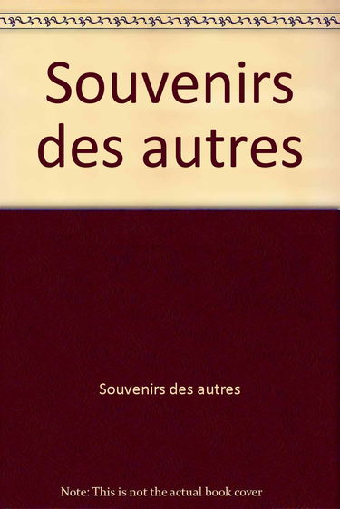 Souvenirs des autres