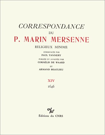 Couverture de Correspondance du Père Marin Mersenne, religieux minime, tome 14 : 1646