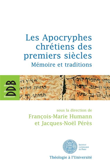 Les apocryphes chrétiens des premiers siècles : mémoire et traditions