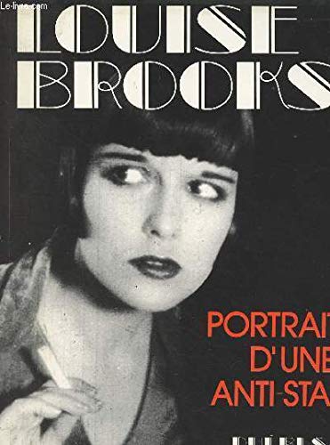 Louise Brooks : portrait d'une anti-star