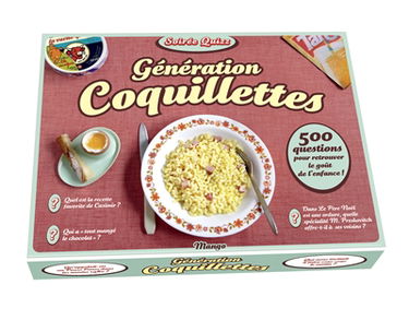 Génération coquillettes : 500 questions pour retrouver le goût de l'enfance ! : soirée quizz