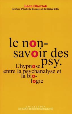 Le non-savoir des psy : l'hypnose entre la psychanalyse et la biologie