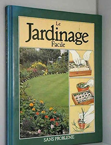 Le Jardinage facile sans problème