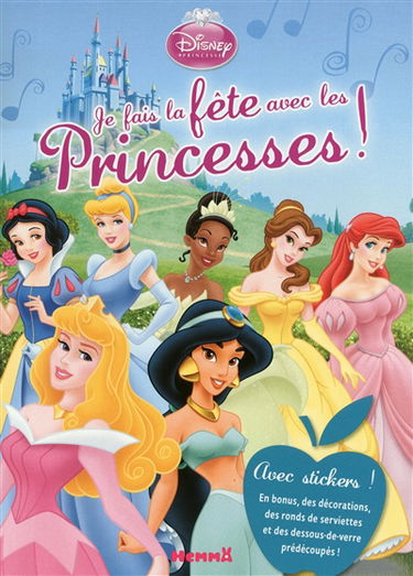 Je fais la fête avec les princesses !