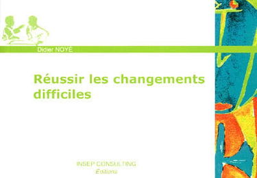 Réussir les changements difficiles