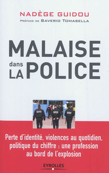 Malaise dans la police : perte d'identité, violences au quotidien, politique du chiffre : une profession au bord de l'explosion