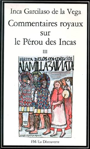 Commentaires Royaux Sur Le Perou Des Incas. Tome 3