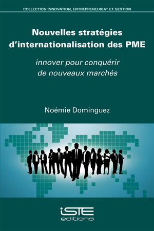 Nouvelles stratégies d'internationalisation des PME : innover pour conquérir de nouveaux marchés