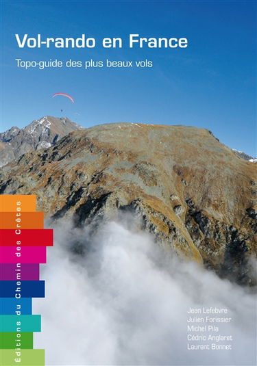 Vol-rando en France : topo-guide des plus beaux vols