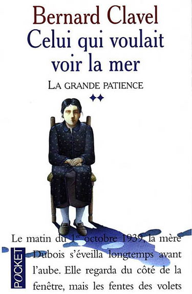 La grande patience. Vol. 2. Celui qui voulait voir la mer