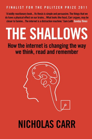 Couverture de The Shallows: How the Internet Is Changing the Way We Think, Read and Remember