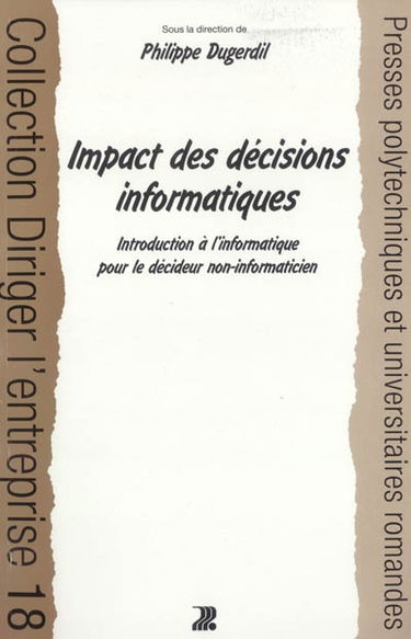 Impact des décisions informatiques : introduction à l'informatique pour décideur non informaticien