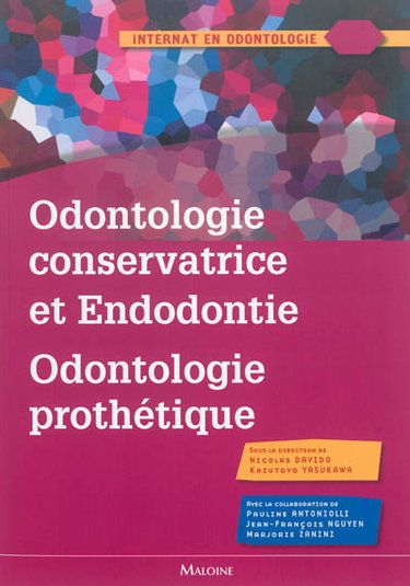 Couverture de Odontologie conservatrice et endodontie, odontologie prothétique