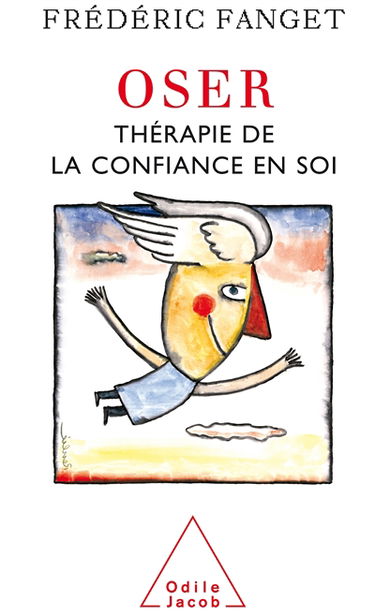 Oser : thérapie de la confiance en soi