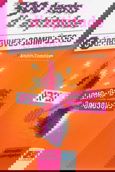 500 tests d'aptitude : 5 épreuves complètes, IFSI : annales corrigées