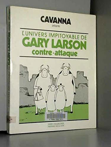 L'Univers impitoyable de Gary Larson. Vol. 2. L'Univers impitoyable de Gary Larson contre-attaque