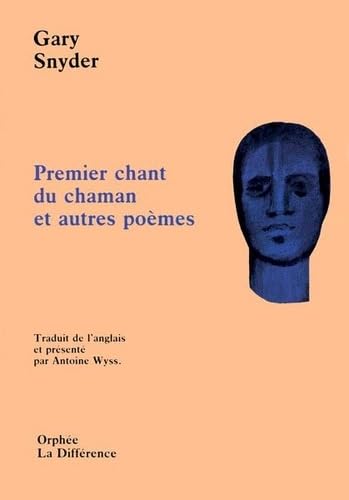 Premier chant du chaman et autres poèmes