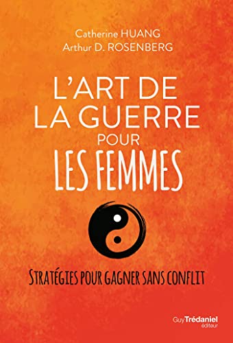 L'art de la guerre pour les femmes : stratégies pour gagner sans conflit