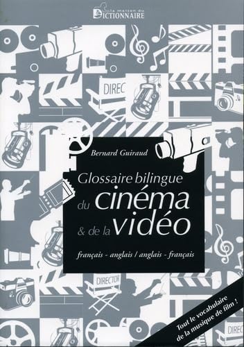 Glossaire bilingue du cinéma et de la vidéo