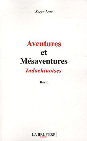 AVENTURES ET MESAVENTURES INDO