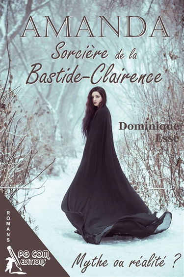 Amanda, Sorcière de la Bastide-Clairence : Mythe ou réalité ?