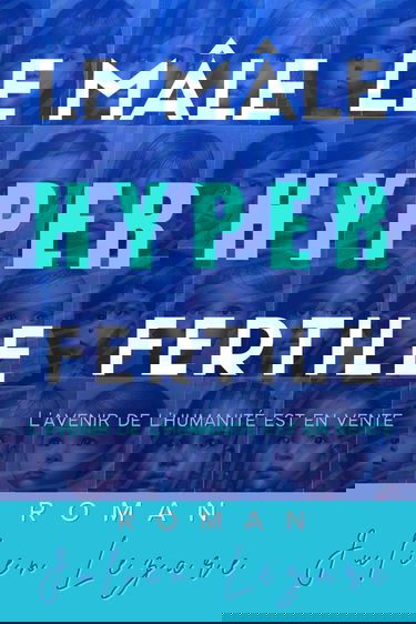 Le mâle hyperfertile