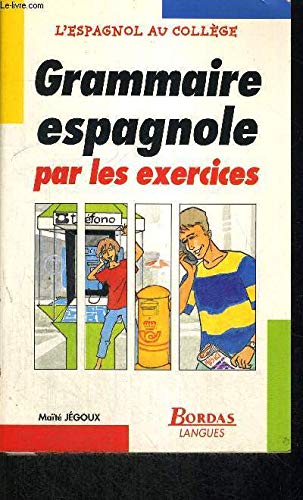 GRAMM. ESPAGNOLE PAR EXERCICES (Ancienne Edition)