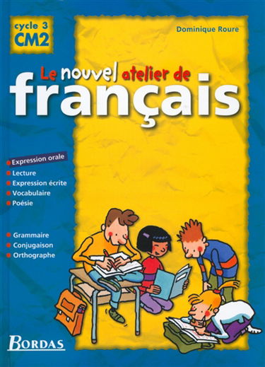 Le nouvel atelier de français, cycle 3, CM2