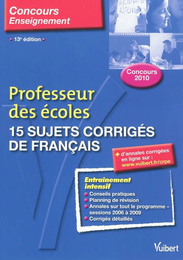 15 sujets corrigés de français : concours 2010