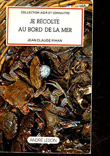 Je récolte au bord de la mer